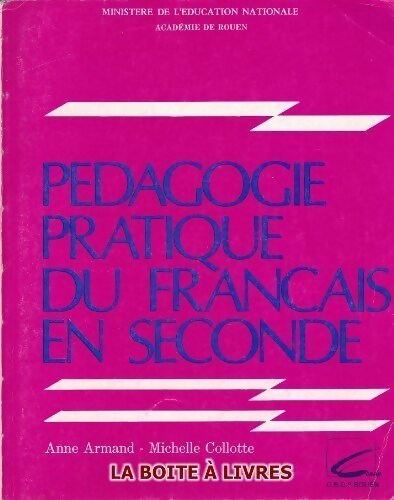 Livrenpoche : Pédagogie pratique du français en seconde - Anne Armand, Michelle Collotte - Livre