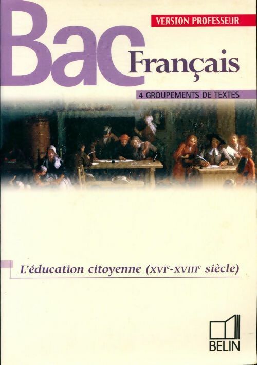 Livrenpoche : L'éducation citoyenne (XVIe-XVIIIe siècle). Bac français. Livre du professeur - Collectif - Livre