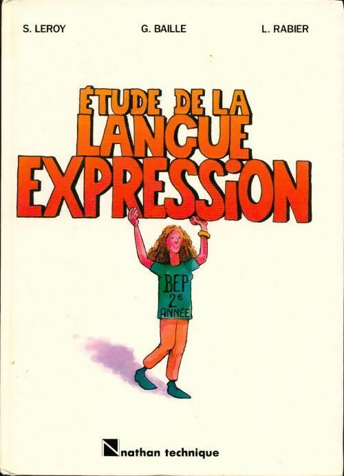 Livrenpoche : Etude de langue d'expression BEP 2e année - G. Baille, L. Rabier - Livre