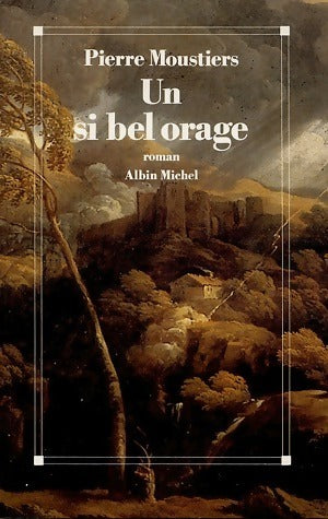 Livrenpoche : Un si bel orage - Pierre Moustiers - Livre
