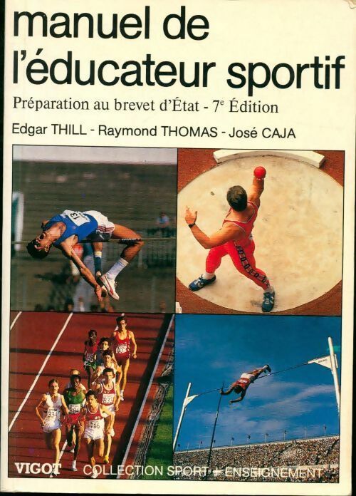 Manuel de l'éducateur sportif. Préparation au brevet d'état - Edgar Thill -  Sport + enseignement - Livre