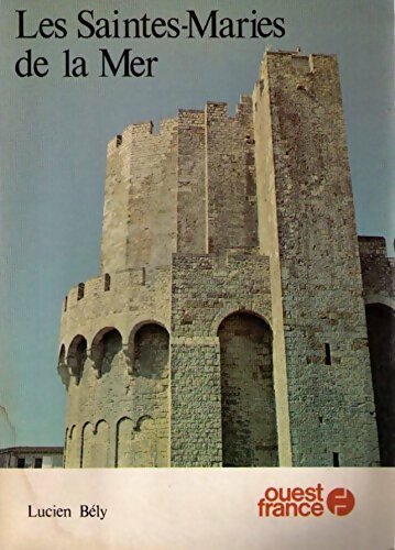 Livrenpoche : Les Saintes-Maries-de-la-mer - Lucien Bély - Livre