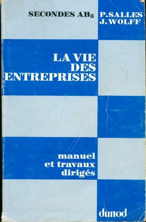 Livrenpoche : La vie des entreprises. Manuel et travaux diriges Seconde AB3 - Pierre Salles, Jonathan Wolff - Livre