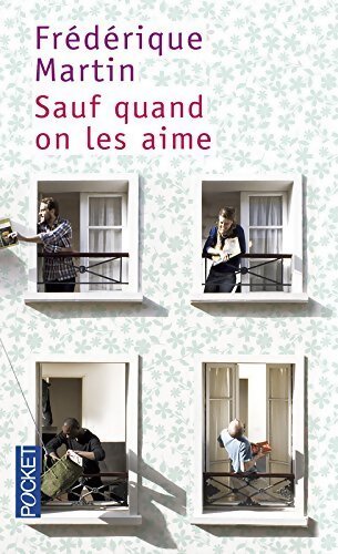 Sauf quand on les aime - Frédérique Martin - Livre