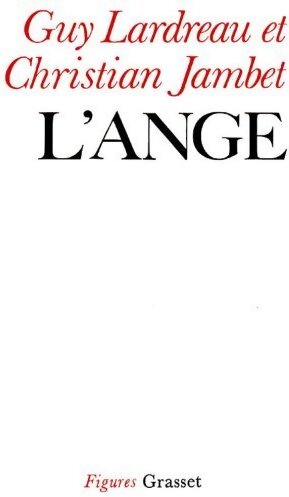 Ontologie de la révolution Tome I : L'ange - Christian Jambet, Guy Lardreau - Livre