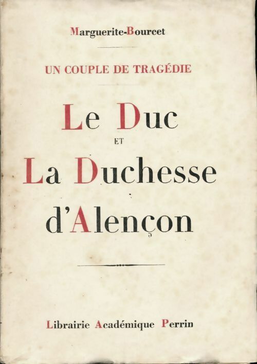Livrenpoche : Le duc et la duchesse d'Alençon - Marguerite Bourcet - Livre