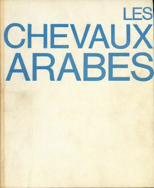 Livrenpoche : Les chevaux arabes - Carl Reinhard Raswan, Ursula Guttmann - Livre