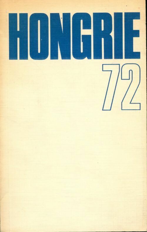 Livrenpoche : Hongrie 72 - Collectif - Livre