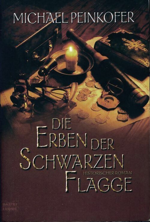 Livrenpoche : Die erben der schwarzen flagge - Michael Peinkofer - Livre