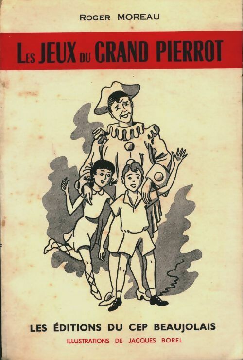 Livrenpoche : Les jeux du grand Pierrot - Roger Moreau - Livre