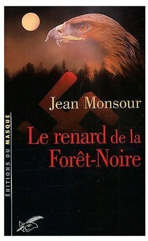 Livrenpoche : Le renard de la Forêt-Noire - Jean Monsour - Livre