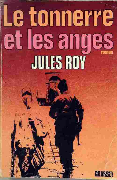 Livrenpoche : Le tonnerre et les anges - Jules Roy - Livre