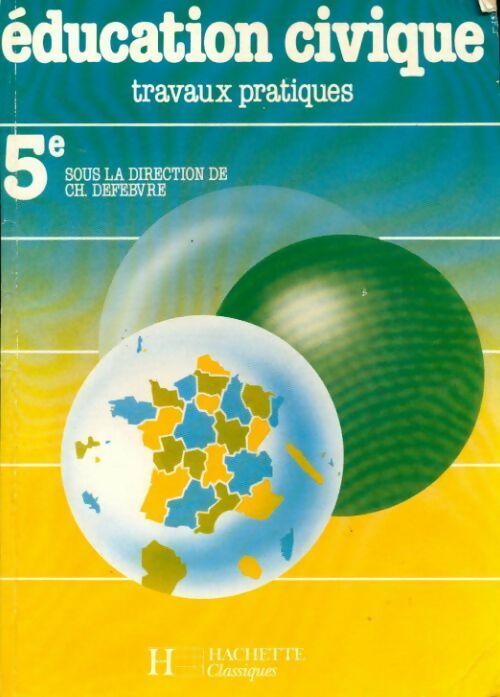 Livrenpoche : Education civique 5e. Travaux pratiques - Christian Defebvre - Livre