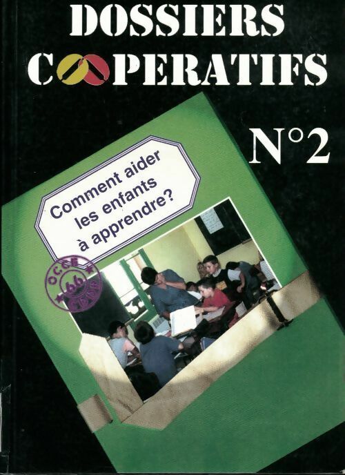 Livrenpoche : Dossiers cooperatifs n°2 : Comment aider les enfants a apprendre - Collectif - Livre