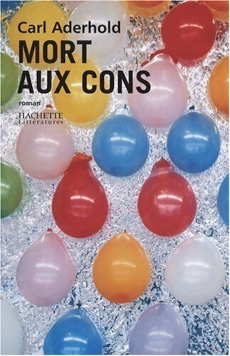 Livrenpoche : Mort aux cons - Carl Aderhold - Livre