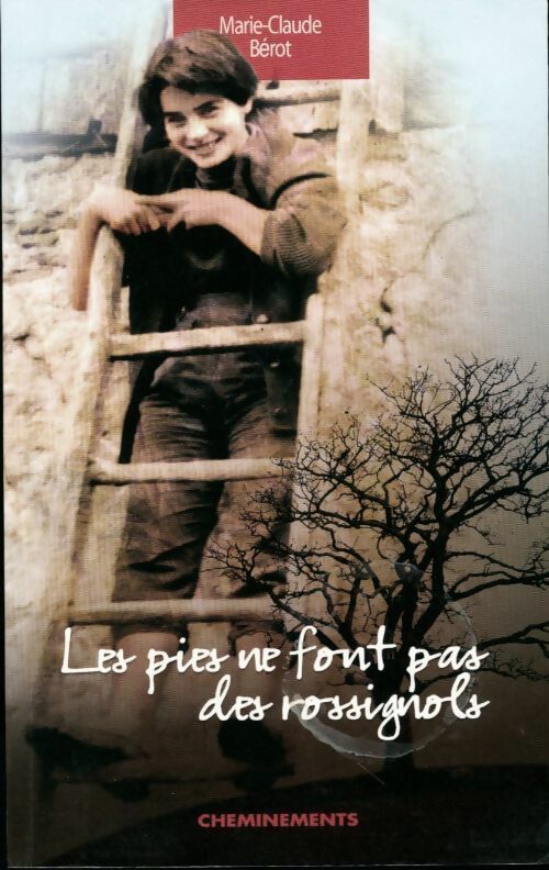 Livrenpoche : Les pies ne font pas des rossignols - Marie-Claude Bérot - Livre
