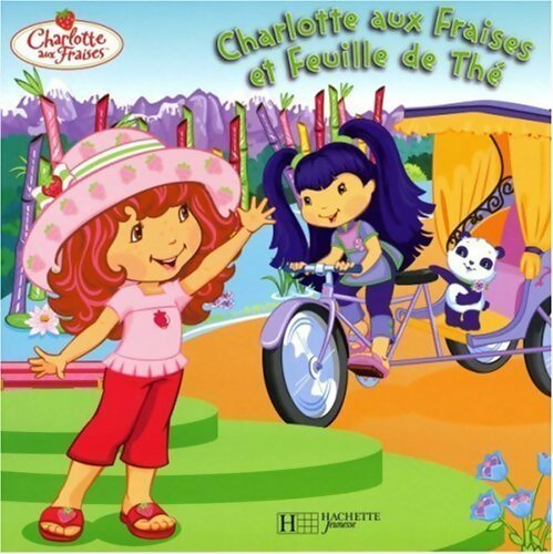 Livrenpoche : Charlotte aux Fraises et Feuille de Thé - Amélie Lamirand - Livre