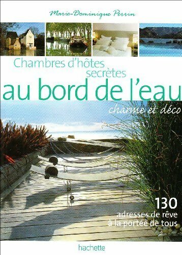Livrenpoche : Chambres d'hôtes secrètes au bord de l'eau - Marie-Dominique Perrin - Livre