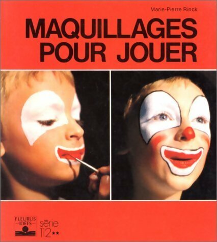 Livrenpoche : Maquillages pour jouer - Marie-Pierre Rinck - Livre