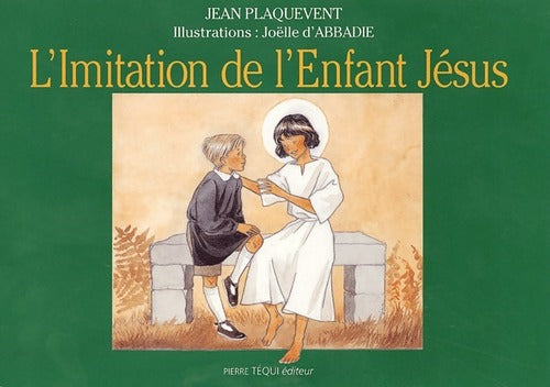 Livrenpoche : L'Imitation de l'Enfant Jésus - Jean Plaquevent - Livre