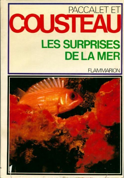 Les surprises de la mer - Jacques-Yves Cousteau ; Yves Paccalet -  L'odyssée - Livre