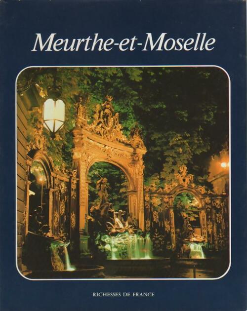 Meurthe et Moselle - Collectif -  Richesses de France - Livre