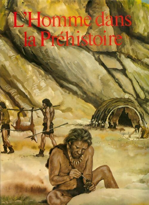 Livrenpoche : L'homme dans la préhistoire - John Waechter - Livre