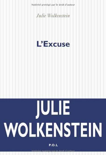 Livrenpoche : L'excuse - Julie Wolkenstein - Livre