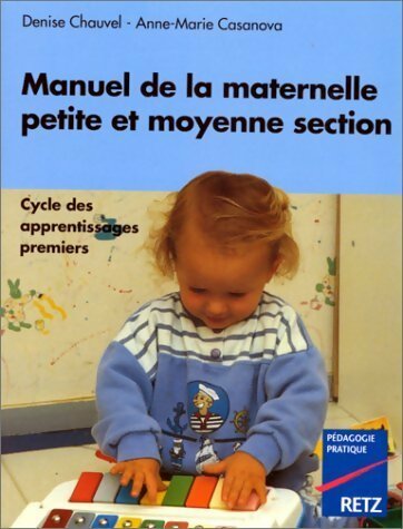 Livrenpoche : Manuel de la maternelle petite et moyenne section - Denise Chauvel - Livre