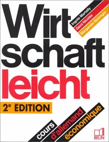 Wirtschaft leicht. cours d'allemand économique - Nicolas Gerd -  Belin GF - Livre