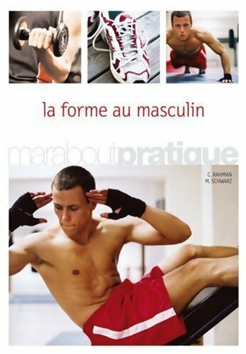 Livrenpoche : La forme au masculin - M. Schwarz, Cyrus A . Rahman - Livre