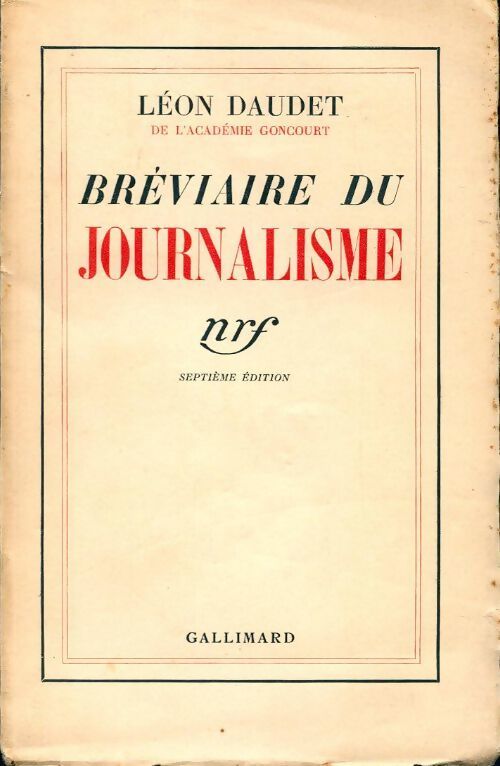Bréviaire du journalisme - Léon Daudet - Livre