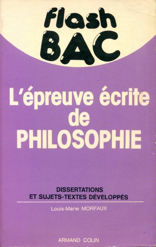 L'épreuve écrite de philosophie au bac - Louis-Marie Morfaux -  Flash Bac - Livre