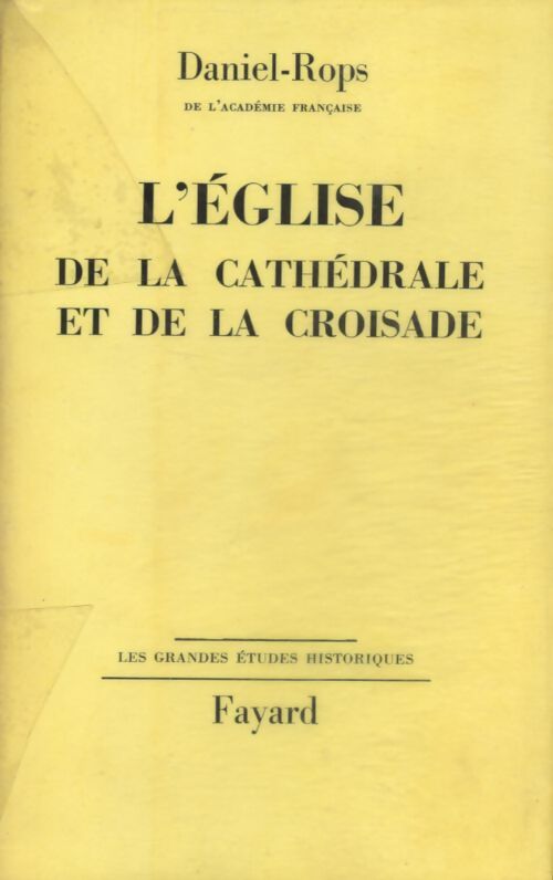 Livrenpoche : L'église de la cathédrale et de la croisade - Henry Daniel-Rops - Livre
