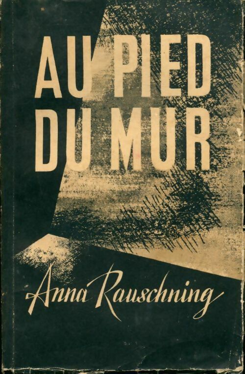 Livrenpoche : Au pied du mur - Anna Rauschning - Livre
