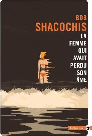 Livrenpoche : La femme qui avait perdu son âme - Bob Shacochis - Livre