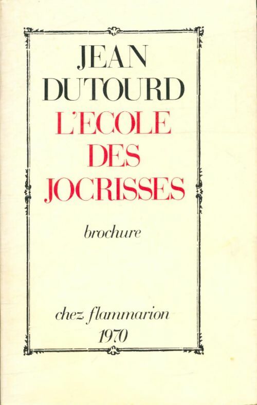 L'école des jocrisses - Jean Dutourd -  Poche Flammarion - Livre