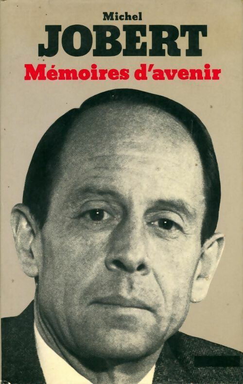 Mémoires d'avenir - Michel Jobert - Livre
