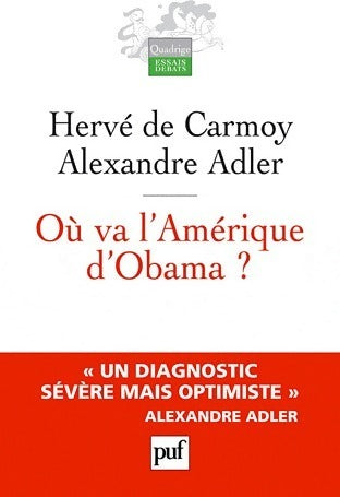 Où va l'Amérique d'Obama ? - Hervé De Carmoy -  Quadrige - Livre