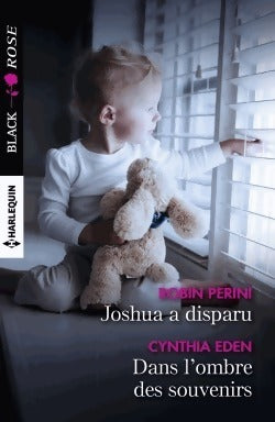 Livrenpoche : Joshua a disparu / Dans l'ombre des souvenirs - Cynthia Eden, Robin Perini - Livre