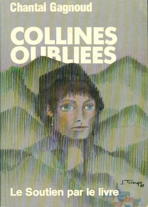 Livrenpoche : Collines oubliees - Chantal Gagnoud - Livre