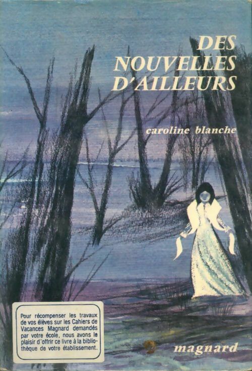 Livrenpoche : Des nouvelles d'ailleurs - Caroline Blanche - Livre