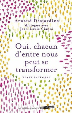 Oui, chacun de nous peut se transformer - Arnaud Desjardins - Livre