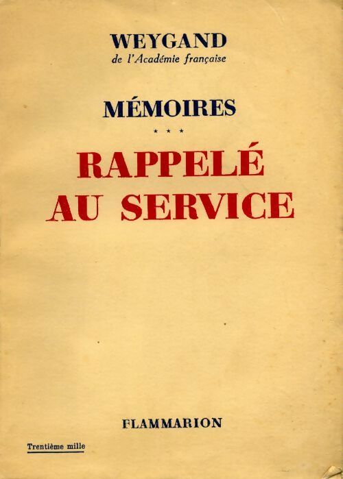 Livrenpoche : Memoires  Tome III : Rappelé au service - Général Weygand - Livre