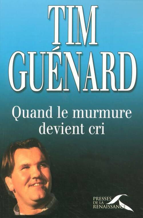 Livrenpoche : Quand le murmure devient cri - Tim Guénard - Livre