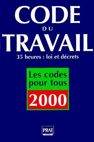 Code du travail 2000 - Collectif -  Les codes pour tous - Livre