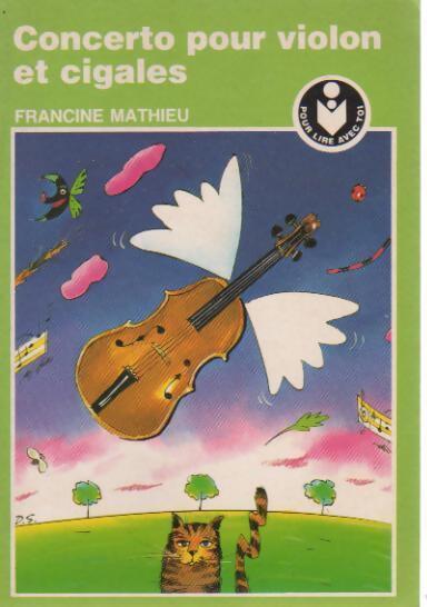 Livrenpoche : Concerto pour violon et cigales - Francine Mathieu - Livre