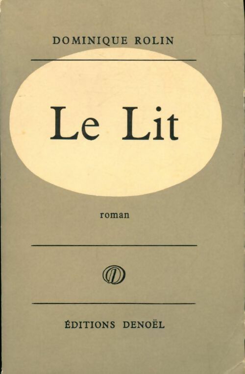 Le lit - Dominique Rolin -  Denoel GF - Livre