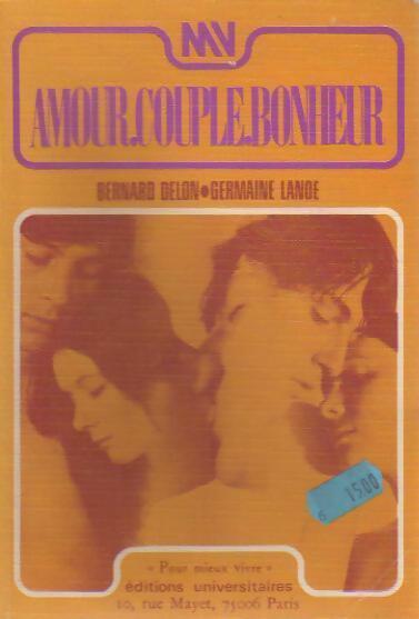 Livrenpoche : Amour, couple ,bonheur - Bernard Delon, Germaine Lanoe - Livre