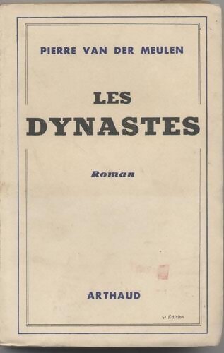 Les dynastes - Pierre Van Der Meulen - Livre